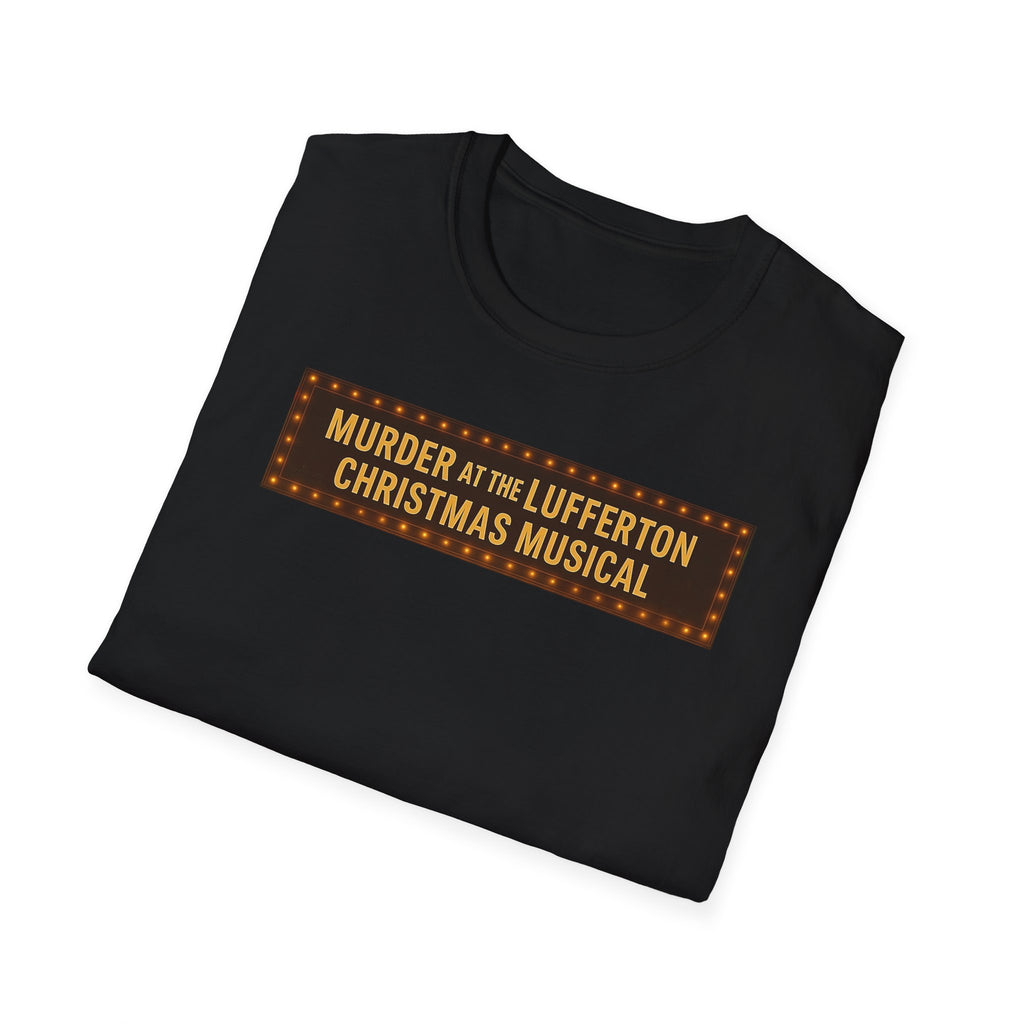 Murder at the Lufferton Christmas Musical T-Shirt, Holiday Attire, Gift for Theater Lovers, Unisex Tee, Comedy Event Shirt